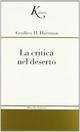 La critica nel deserto. Uno studio sulla letteratura contemporanea