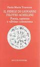 Il Fidele di Giovanni Filoteo Achillini. Poesia, sapienza e «Divina» conoscenza