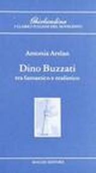 Dino Buzzati tra fantastico e realistico