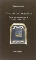 Il polso del presente. Poesia, narrativa e teatro di Cesare Giulio Viola