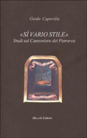 Sì vario stile. Studi sul Canzoniere del Petrarca