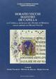 Horatio Vecchi. Maestro de capella. La cappella musicale del Duomo di Modena dalle origini ad Orazio Vecchi