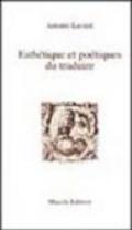 Esthetique et poetiques du traduire