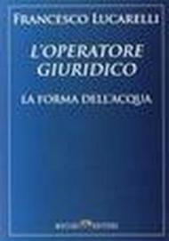 L'operatore giuridico. La forma dell'acqua