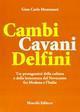 Cambi Cavani Delfini. Tre protagonisti della cultura e della letteratura del Novecento fra Modena e l'Italia