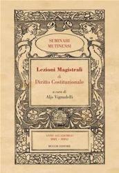 Lezioni Magistrali di Diritto Costituzionale I: Volume I (Lectiones Magistrales Vol. 1)