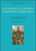 Realtà archivistiche a confronto. Le associazioni dei parroci urbani. Atti del Convegno (Ravenna, 24 settembre 2010)