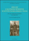 Porta Fidei. Le registrazioni pretridentine nei battisteri tra Emilia Romagna e Toscana. Atti del Convegno di Modena (8 ottobre 2013)