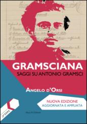 Gramsciana. Saggi su Antonio Gramsci