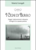 I cigni di burro. Viaggio «malinconico» attraverso immagini di un passato perduto