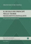 Il ruolo dei principî nelle teorie neocostituzionaliste. Un percorso interpretativo