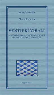 Sentieri virali. Diritto internazionale e politica globale dopo la pandemia: homo sapiens?