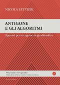 Antigone e gli algoritmi. Appunti per un approccio giusfilosofico