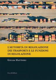 L' autorità di regolazione dei trasporti e le funzioni di regolazione