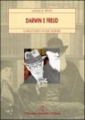 Darwin e Freud. Il racconto di due scienze