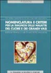 Nomenclatura e criteri per la diagnosi delle malattie del cuore e dei grandi vasi