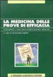 La medicina delle prove di efficacia. Potenziale e limiti dell'evidence-based medicine