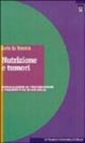 Nutrizione e tumori. Implicazioni di prevenzione e prospettive di ricerca