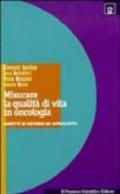 Misurare la qualità di vita in oncologia. Aspetti di metodo ed applicativi