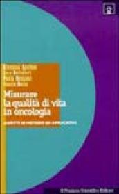 Misurare la qualità di vita in oncologia. Aspetti di metodo ed applicativi