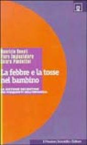 La febbre e la tosse nel bambino