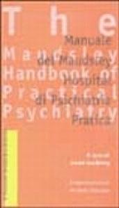 Manuale del Maudsley Hospital di psichiatria pratica