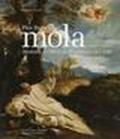 Pier Francesco Mola (1612-1666). Materia e colore nella pittura del '600