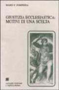 Giustizia ecclesiastica. Motivi di una scelta