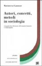 Autori, concetti, metodi in sociologia (con particolare riferimento alle tematiche formative e criminologiche)