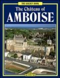 Il castello di Amboise. Ediz. inglese