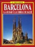 Barcellona. Tutta la città di Gaudì. Ediz. Spagnola