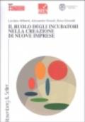 Il ruolo degli incubatori nella creazione di nuove imprese. L'esperienza internazionale e il caso italiano