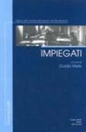 Impiegati. Figure del mondo del lavoro nel Novecento