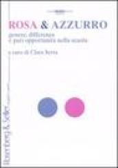 Rosa & azzurro. Genere, differenza e pari opportunità nella scuola