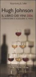 Il libro dei vini 2006. Conoscere e scegliere il vino