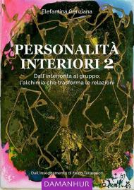 Personalità interiori. Dall’interiorità al gruppo: l'alchimia che trasforma le relazioni. Ediz. italiana e inglese. Vol. 2