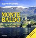 Monte Baldo. Guida turistico-escursionistica