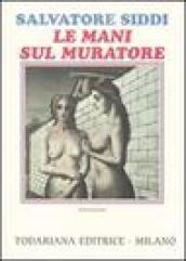 Le mani sul muratore