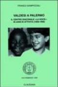 Valdesi a Palermo. Il Centro diaconale «La Noce»: 40 anni di attività (1959-1999)