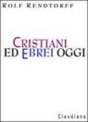 Cristiani ed ebrei oggi