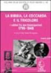 La Bibbia, la coccarda e il tricolore. I valdesi fra due emancipazioni (1798-1848)