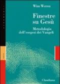 Finestre su Gesù. Metodologia dell'esegesi dei Vangeli
