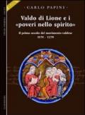 Valdo di Lione e i «poveri nello spirito». Il primo secolo del movimento valdese 1170-1270