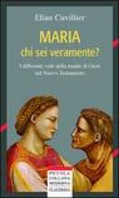 Maria chi sei veramente? I differenti volti della madre di Gesù nel Nuovo Testamento