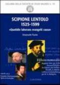 Scipione Lentolo (1525-1599). «Quotidie laborans evanelii causa»