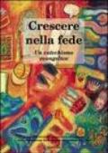 Crescere nella fede. Un catechismo evangelico