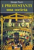 I protestanti. Una società. 2.Da Coligny a Guglielmo d'Orange