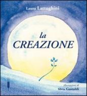 La creazione. Ediz. illustrata