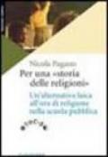 Per una «storia delle religioni». Un'alternativa laica all'ora di religione nella scuola pubblica