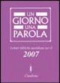 Un giorno una parola. Letture bibliche quotidiane per il 2007